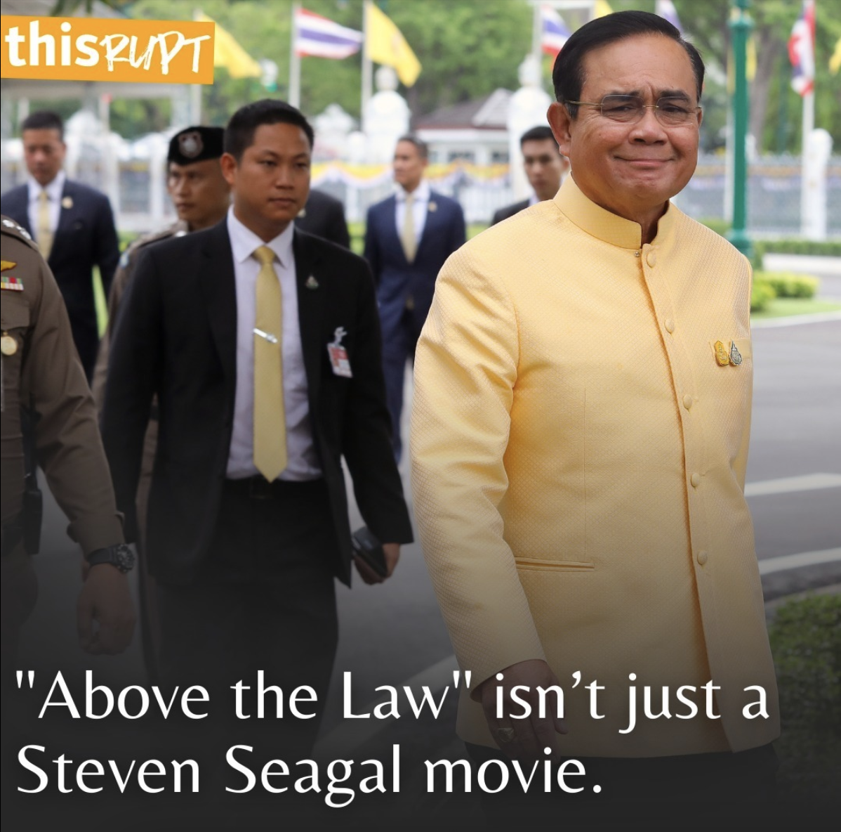 Power & Privilege: General Prayut can do no wrong